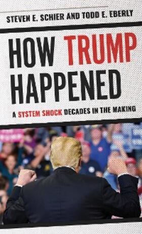 Schier / Eberly |  How Trump Happened | eBook | Sack Fachmedien