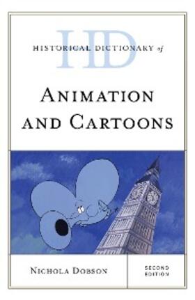 Dobson |  Historical Dictionary of Animation and Cartoons | eBook | Sack Fachmedien
