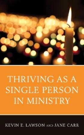 Lawson / Carr |  Thriving as a Single Person in Ministry | eBook | Sack Fachmedien