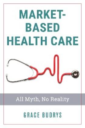 Budrys |  Market-Based Health Care | eBook | Sack Fachmedien