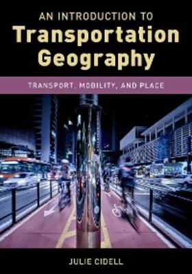 Cidell |  An Introduction to Transportation Geography | eBook | Sack Fachmedien