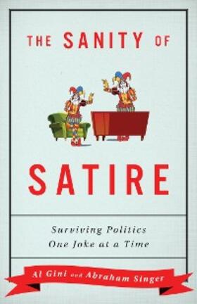 Gini / Singer |  The Sanity of Satire | eBook | Sack Fachmedien