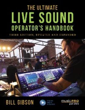 Gibson |  The Ultimate Live Sound Operator's Handbook | eBook | Sack Fachmedien