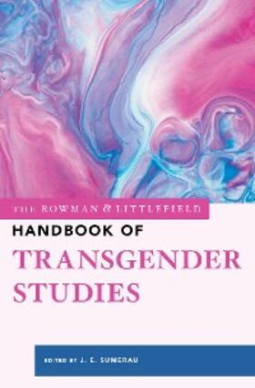 Sumerau |  The Rowman & Littlefield Handbook of Transgender Studies | eBook | Sack Fachmedien