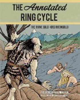 Walter |  The Annotated Ring Cycle | eBook | Sack Fachmedien