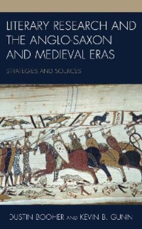 Booher / Gunn |  Literary Research and the Anglo-Saxon and Medieval Eras | eBook | Sack Fachmedien