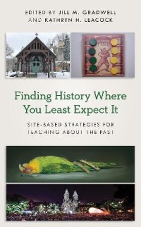 Gradwell / Leacock |  Finding History Where You Least Expect It | eBook | Sack Fachmedien