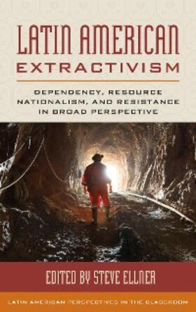 Ellner |  Latin American Extractivism | eBook | Sack Fachmedien