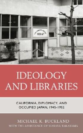 Buckland |  Ideology and Libraries | eBook | Sack Fachmedien