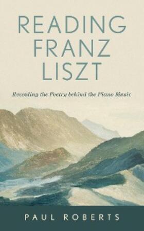 Roberts |  Reading Franz Liszt | eBook | Sack Fachmedien