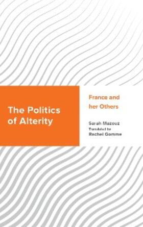 Mazouz |  The Politics of Alterity | eBook | Sack Fachmedien