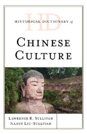 Sullivan / Liu-Sullivan |  Historical Dictionary of Chinese Culture | eBook | Sack Fachmedien