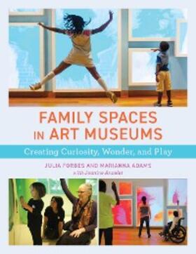 Forbes / Adams |  Family Spaces in Art Museums | eBook | Sack Fachmedien