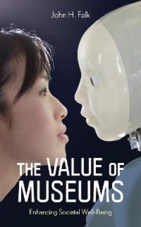 Falk |  The Value of Museums | eBook | Sack Fachmedien