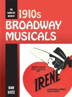 Dietz |  The Complete Book of 1910s Broadway Musicals | eBook | Sack Fachmedien
