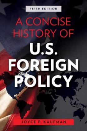 Kaufman |  A Concise History of U.S. Foreign Policy | eBook | Sack Fachmedien