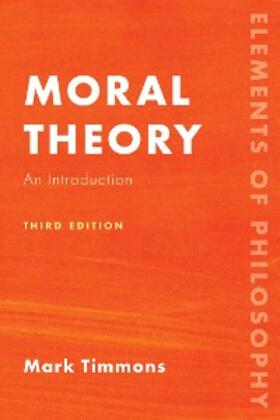 Timmons |  Moral Theory | eBook | Sack Fachmedien