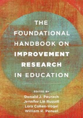 Peurach / Russell / Cohen-Vogel |  The Foundational Handbook on Improvement Research in Education | eBook | Sack Fachmedien