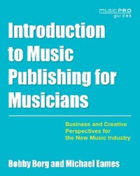 Borg / Eames |  Introduction to Music Publishing for Musicians | eBook | Sack Fachmedien