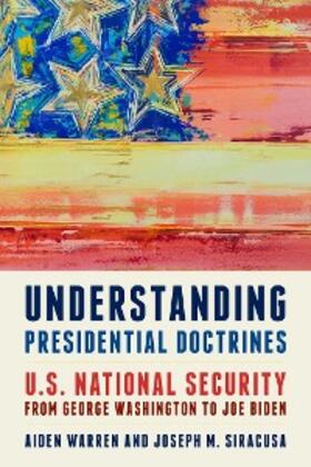 Warren / Siracusa |  Understanding Presidential Doctrines | eBook | Sack Fachmedien