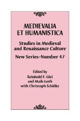 Glei / Goth |  Medievalia et Humanistica, No. 47 | eBook | Sack Fachmedien