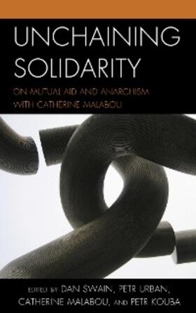 Swain / Urban / Malabou |  Unchaining Solidarity | eBook | Sack Fachmedien
