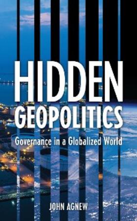 Agnew |  Hidden Geopolitics | eBook | Sack Fachmedien