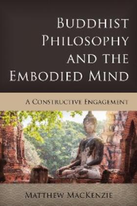 MacKenzie |  Buddhist Philosophy and the Embodied Mind | eBook | Sack Fachmedien