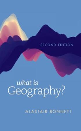 Bonnett |  What Is Geography? | eBook | Sack Fachmedien