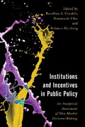 Candela / Fike / Herzberg |  Institutions and Incentives in Public Policy | eBook | Sack Fachmedien