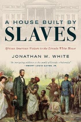 White |  A House Built by Slaves | eBook | Sack Fachmedien