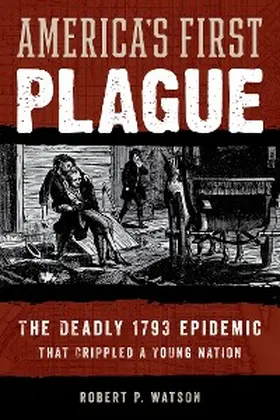 Watson |  America's First Plague | eBook | Sack Fachmedien