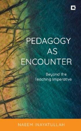 Inayatullah |  Pedagogy as Encounter | eBook | Sack Fachmedien
