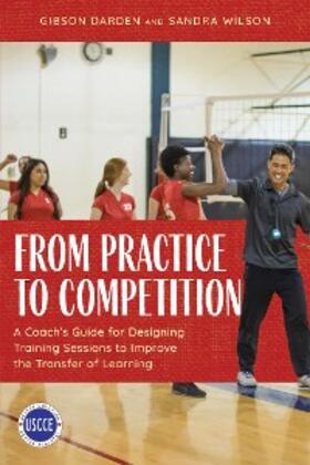 Darden / Wilson |  From Practice to Competition | eBook | Sack Fachmedien