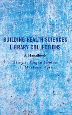 Inman / Rose |  Building Health Sciences Library Collections | eBook | Sack Fachmedien
