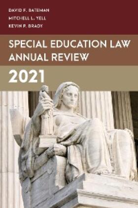 Bateman / Yell / Brady |  Special Education Law Annual Review 2021 | eBook | Sack Fachmedien