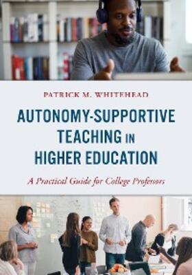 Whitehead |  Autonomy-Supportive Teaching in Higher Education | eBook | Sack Fachmedien