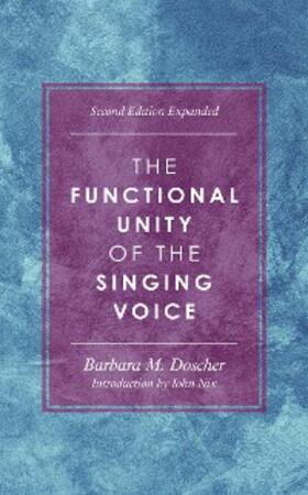 Doscher |  The Functional Unity of the Singing Voice | eBook | Sack Fachmedien