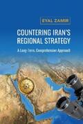 Zamir |  Countering Iran's Regional Strategy | eBook | Sack Fachmedien