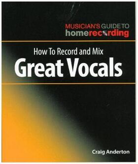 Anderton |  How to Record and Mix Great Vocals | Buch |  Sack Fachmedien