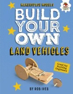 Ives |  Build Your Own Land Vehicles | eBook | Sack Fachmedien