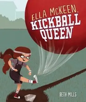 Mills |  Ella McKeen, Kickball Queen | eBook | Sack Fachmedien