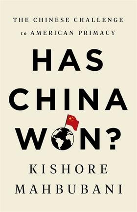 Mahbubani |  Has China Won? | Buch |  Sack Fachmedien