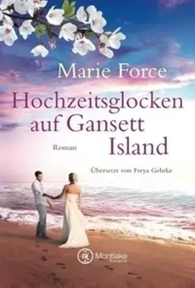 Force |  Hochzeitsglocken auf Gansett Island | Buch |  Sack Fachmedien