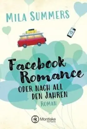 Summers |  Facebook Romance oder nach all den Jahren | Buch |  Sack Fachmedien