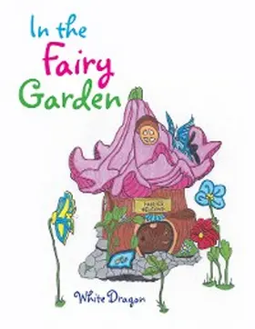 N/A |  In the Fairy Garden | eBook | Sack Fachmedien