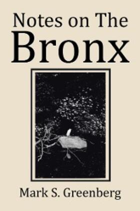 Greenberg | Notes on the Bronx | E-Book | sack.de