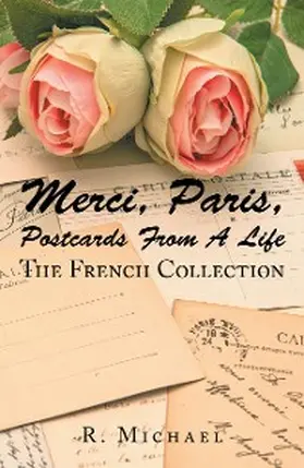 Michael |  Merci, Paris, Postcards from a Life | eBook | Sack Fachmedien