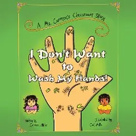 Miller |  I Don't Want to Wash My Hands! | eBook | Sack Fachmedien