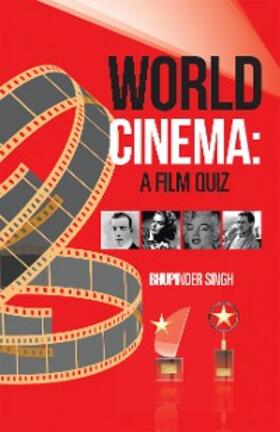 Singh |  World Cinema: a Film Quiz | eBook | Sack Fachmedien